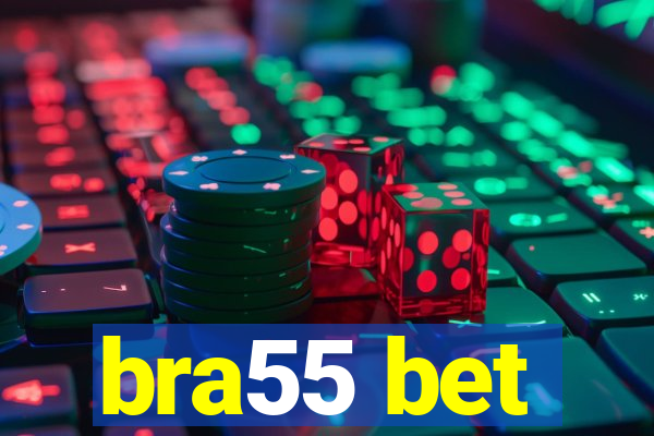 bra55 bet